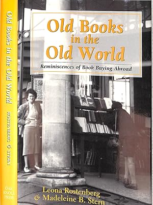 Seller image for Old Books In The Old World: Reminiscences of Book Buying Abroad for sale by The Cary Collection