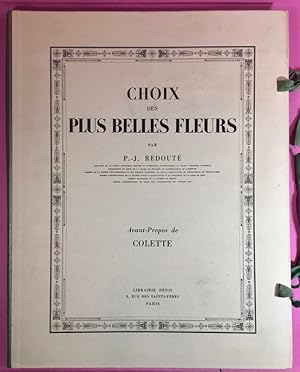 Choix Des Plus Belles Fleurs. Avant-propos De Colette [exemplaire avec suite sur Japon]