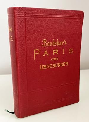 Paris und Umgebungen. 14. Auflage. Mit 14 Karten und 27 Plänen und Grundrissen.