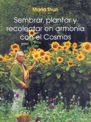 Imagen del vendedor de SEMBRAR, PLANTAR Y RECOLECTAR EN ARMONIA CON EL COSMOS a la venta por CENTRAL LIBRERA REAL FERROL