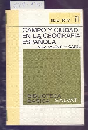 Seller image for CAMPO Y CIUDAD EN LA GEOGRAFIA ESPAOLA for sale by Libreria 7 Soles