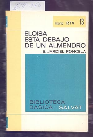 Immagine del venditore per ELOISA ESTA DEBAJO DE UN ALMENDRO venduto da Libreria 7 Soles