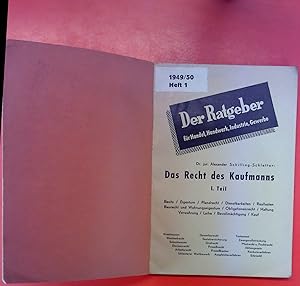 Imagen del vendedor de Das Recht des Kaufmanns I. TEIL. Der Ratgeber fr Handel, Handwerd, Industrie, Gewerbe. a la venta por biblion2