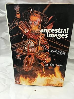 Seller image for Ancestral Images: A Hong Kong Album for sale by Teppa Books