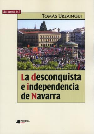 Bild des Verkufers fr La desconquista e independencia de Navarra zum Verkauf von Midac, S.L.