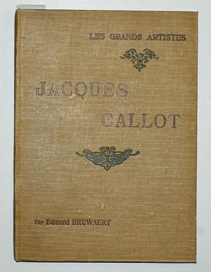 Bild des Verkufers fr Bruwaert, Edmond: Jacques Callot. Biographie critique.(Les grands Artistes : Leur vie - leur oeuvre). zum Verkauf von Antiquariat Martin Barbian & Grund GbR