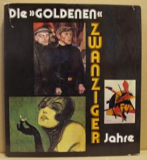 Immagine del venditore per Die "Goldenen Zwanziger" Jahre. Kunst und Kultur der Weimarer Republik. venduto da Nicoline Thieme