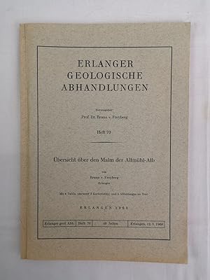 Erlanger Geologische Abhandlungen. Heft 70. Übersicht über den Malm der Altmühl-Alb. Mit 4 Tafeln...