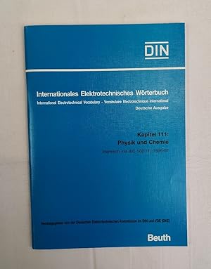 Internationales Elektrotechnisches Wörterbuch. Kapitel 111. Physik und Chemie. Identisch mit IEC ...