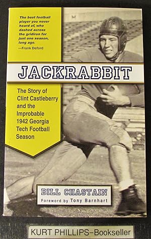 Jackrabbit: The Story of Clint Castleberry and the Improbable 1942 Georgia Tech Football Season