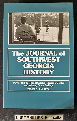The Journal of Southwest Georgia History: Volume X, Fall 1995.