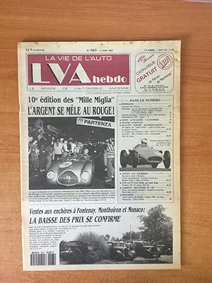 Seller image for LVA LA VIE DE L'AUTO n 563 17e anne : 10e dition des 'mille miglia" l'argent se mle au rouge ! ventes aux enchres  Fontenay, Monthoiron et Monaco la baisse des prix se confirme for sale by KEMOLA