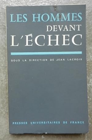 Image du vendeur pour Les hommes devant l'chec. mis en vente par Librairie les mains dans les poches