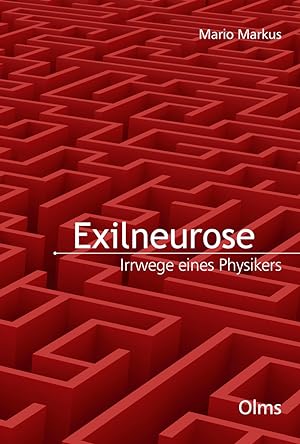 Imagen del vendedor de Exilneurose. Irrwege eines Physikers a la venta por Georg Olms Verlagsbuchhandlung