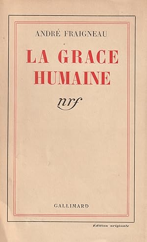 La Grâce humaine. Edition Originale.