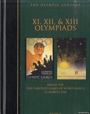 Bild des Verkufers fr The XI, XII, & XIII Olympiads: Berlin 1936; The cancelled games of World War II; St. Moritz 1948 zum Verkauf von Klondyke