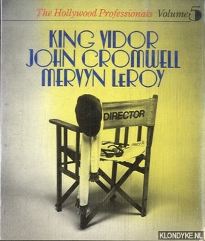 Seller image for The Hollywood Professionals Volume 5: King Vidor, John Cromwell, Mervyn Leroy for sale by Klondyke