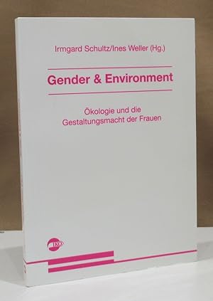 Bild des Verkufers fr Gender & Environment. kologie und die Gestaltungsmacht der Frauen. zum Verkauf von Dieter Eckert