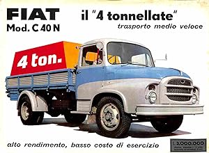 Fiat Mod. C40 N, il 4 tonnellate. Trasporto medio veloce. Alto rendimento, basso costo di eserciz...