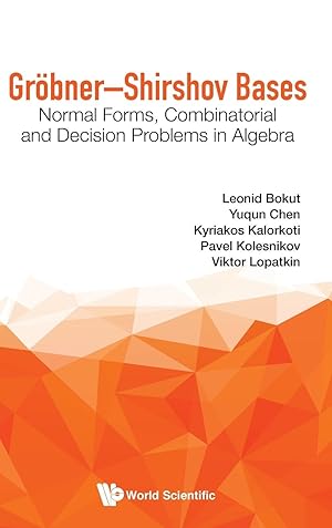 Seller image for Grobner-Shirshov Bases: Normal Forms, Combinatorial and Decision Problems in Algebra for sale by moluna
