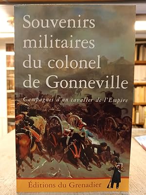 Image du vendeur pour Souvenirs militaires du colonel de Gonneville - campagnes d'un cavalier de l'Empire mis en vente par Les Kiosques