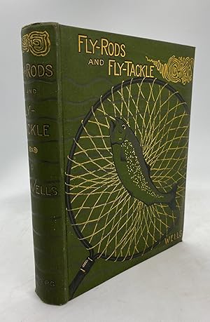 Fly-Rods and Fly-Tackle, Suggestions As to Their Manufacture and Use