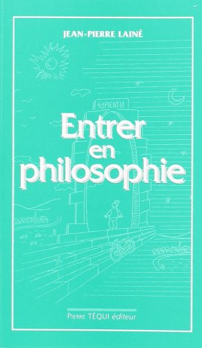 Entrer en philosophie : manuel d'initiation