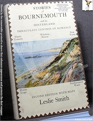 Immagine del venditore per Stories of Bournemouth and Its Hinterland: Hardy Country, Wiltshire Downs, New Forest: Immaculate Centres of Romance venduto da BookLovers of Bath