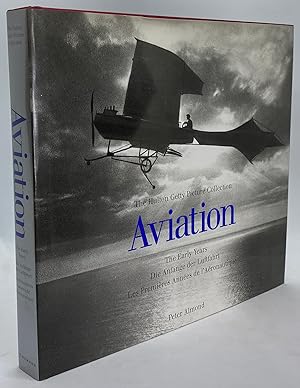 Aviation: The Early Years / Die Anfange der Luftfahrt / Les Premieres Annees de l'Aeronautique (T...