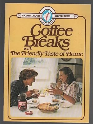 Imagen del vendedor de COFFEE BREAKS WITH THE FRIENDLY TASTE OF HOME a la venta por The Reading Well Bookstore