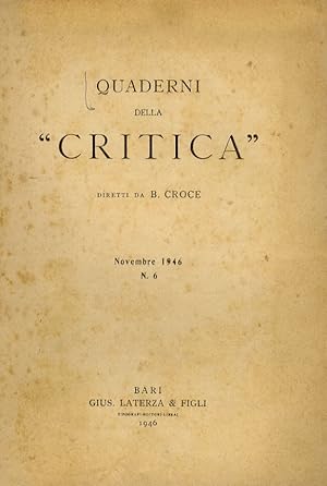 QUADERNI della "Critica", diretti da B. Croce. Novembre 1946. Fascicolo n. 6.