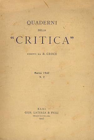 QUADERNI della "Critica", diretti da B. Croce. Marzo 1947. Fascicolo n. 7.