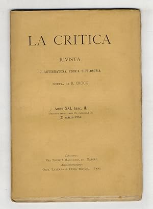 CRITICA (LA). Rivista di letteratura, storia e filosofia diretta da B. Croce. Anno XXI, 1923, fas...