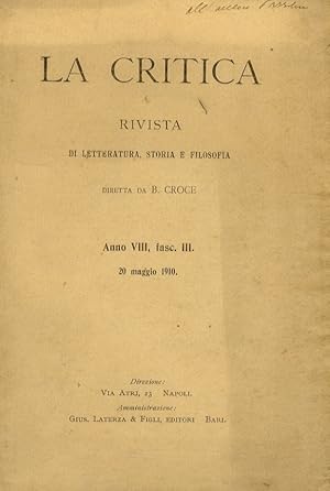CRITICA (LA). Rivista di letteratura, storia e filosofia diretta da B. Croce. Volume VIII, 1910. ...