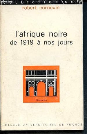 Bild des Verkufers fr L'afrique noire de 1919  nos jours - collection sup - 15 zum Verkauf von Le-Livre
