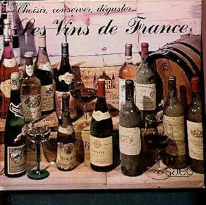Bild des Verkufers fr Les vins de France - choisir, conserver, dguster. zum Verkauf von Le-Livre