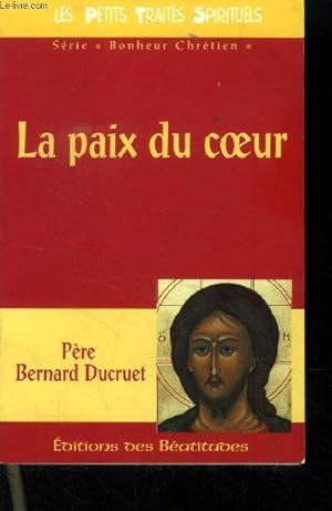 Bild des Verkufers fr La paix du coeur zum Verkauf von Le-Livre