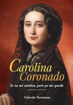 Carolina Coronado. Se va mi sombra pero yo me quedo.