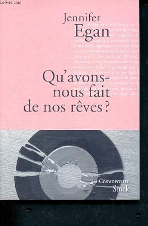 Image du vendeur pour Qu'avons nous fait de nos reves? / collection la cosmopolite mis en vente par Le-Livre