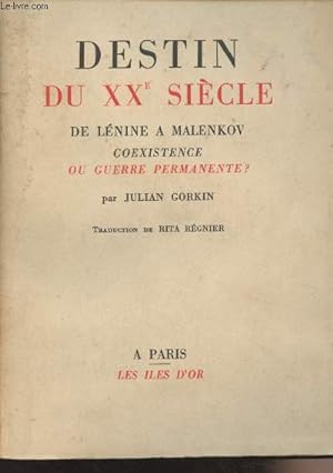 Bild des Verkufers fr Destin du XXe sicle, de Lnine  Malenkov - Coexistence ou guerre permanente ? zum Verkauf von Le-Livre