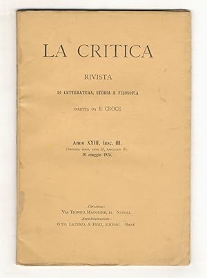 CRITICA (LA). Rivista di letteratura, storia e filosofia diretta da B. Croce. Anno XXIII, 1925, f...