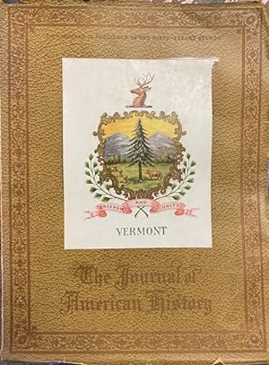 THE JOURNAL of AMERICAN HISTORY: VERMONT; First Quarter, Second Section
