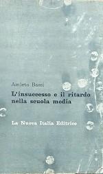 Immagine del venditore per L'insuccesso e il ritardo nella scuola media venduto da librisaggi