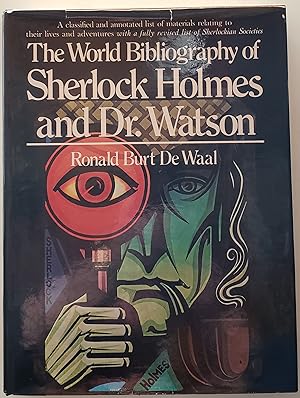 Image du vendeur pour The World Bibliography Of Sherlock Holmes And Dr. Watson, A Classified mis en vente par MyLibraryMarket