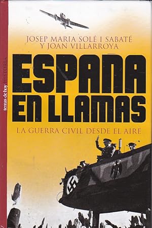 Seller image for Espaa en llamas. La guerra civil desde el aire for sale by LIBRERA GULLIVER