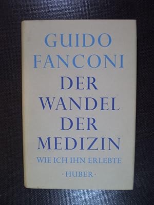 Der Wandel der Medizin, wie ich ihn erlebte