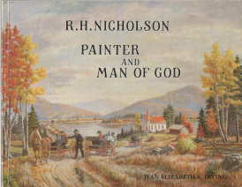 Seller image for PAINTER AND MAN OF GOD; R.H. NICHOLSON Signed; for sale by Harry E Bagley Books Ltd