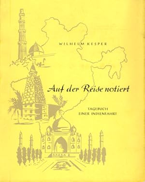 Auf der Reise notiert. Tagebuch einer Indienreise.