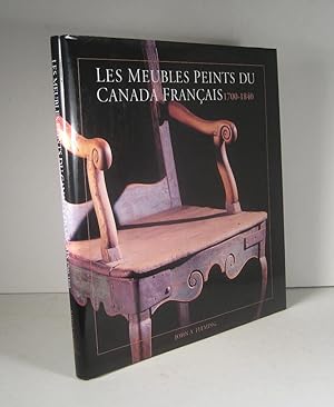 Les Meubles peints du Canada français1700-1840