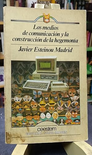 Los Medios De Comunicación y La construcción De La Hegemonía